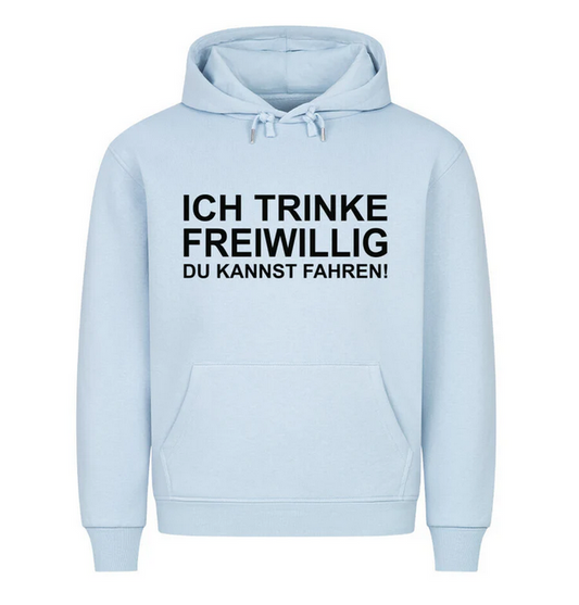 Ich trinke freiwillig, du kannst fahren! 🍻GRÖßE L BLAU