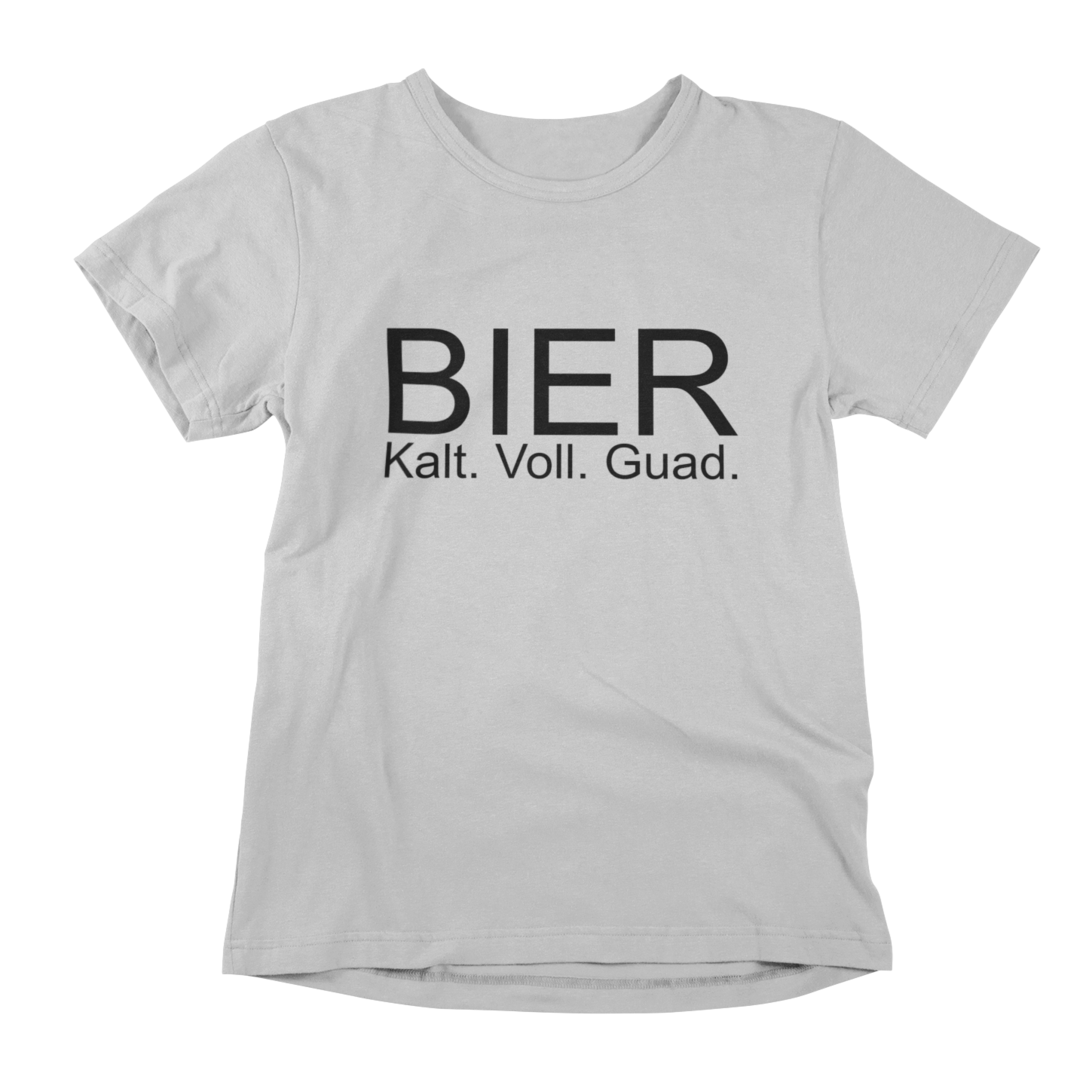 Bier Kalt. Voll. Guad.