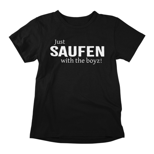 Just SAUFEN with the boyz! 🍻