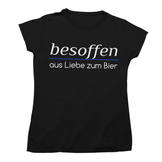 besoffen – Aus Liebe zum Bier! 🍻💙