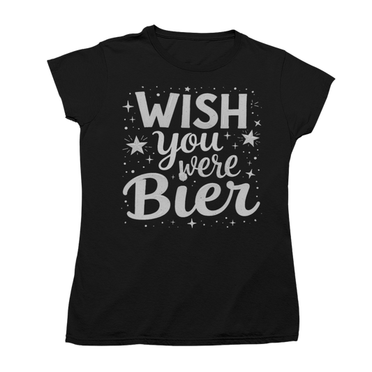 WIsh you were Bier 🍻