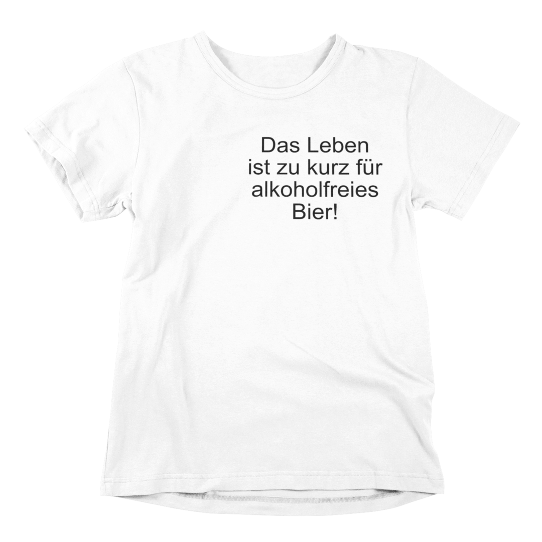 Das Leben ist zu kurz für alkoholfreies Bier 🍻