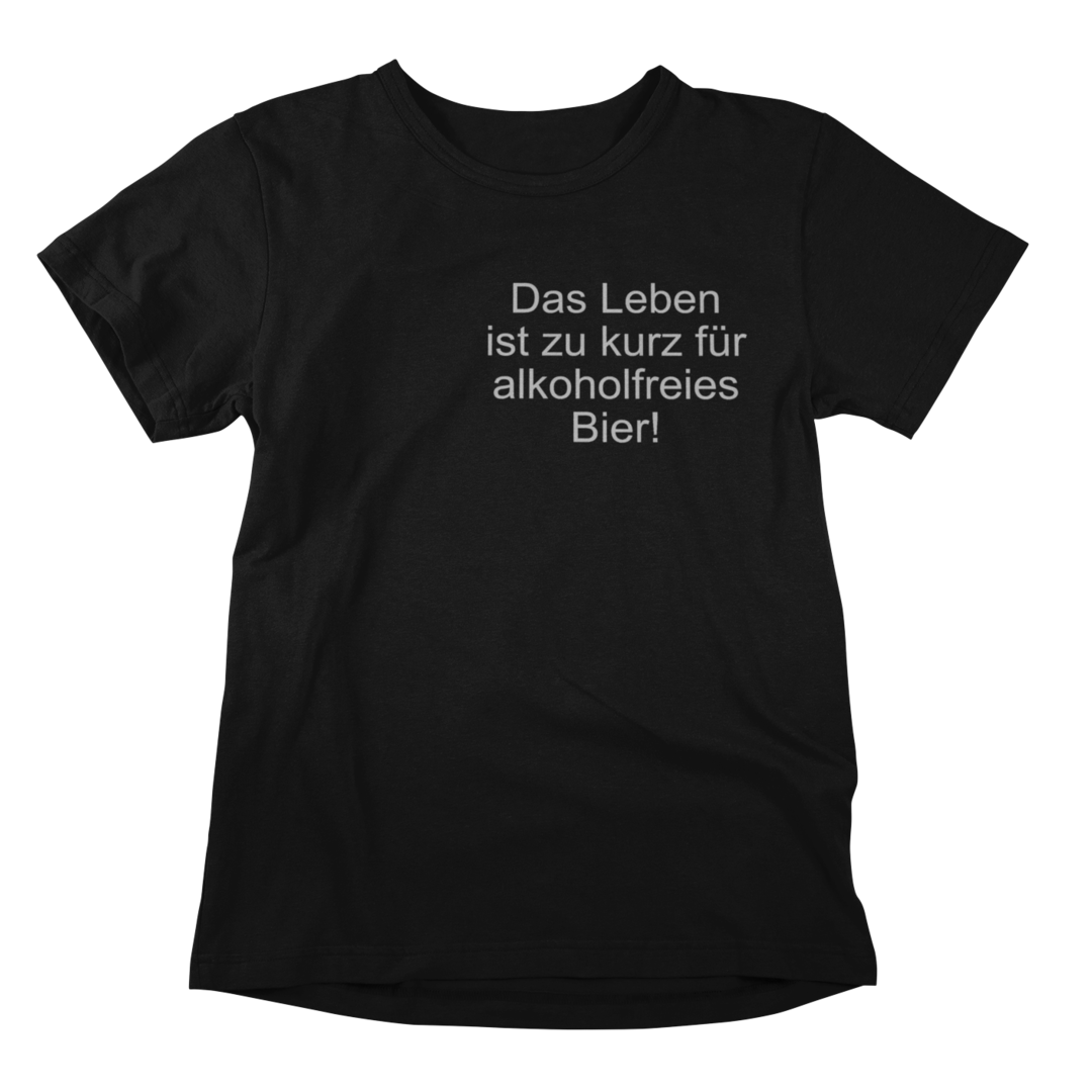 Das Leben ist zu kurz für alkoholfreies Bier 🍻
