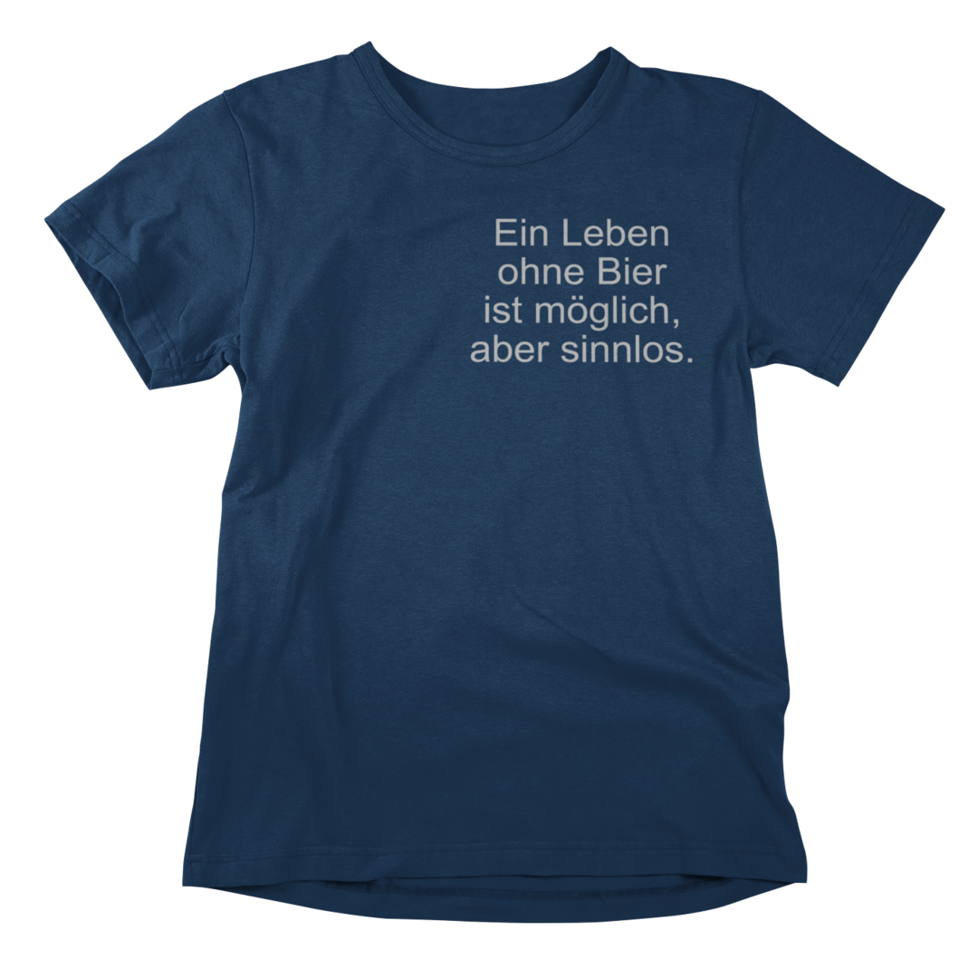 Ein Leben ohne Bier ist möglich, aber sinnlos. 🍻