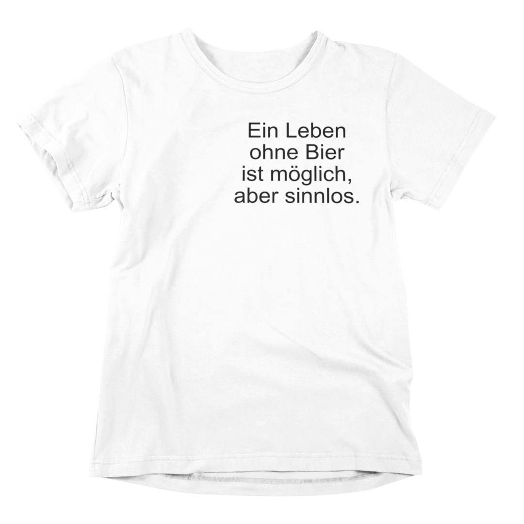 Ein Leben ohne Bier ist möglich, aber sinnlos. 🍻