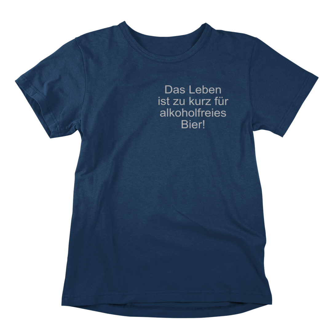 Das Leben ist zu kurz für alkoholfreies Bier 🍻