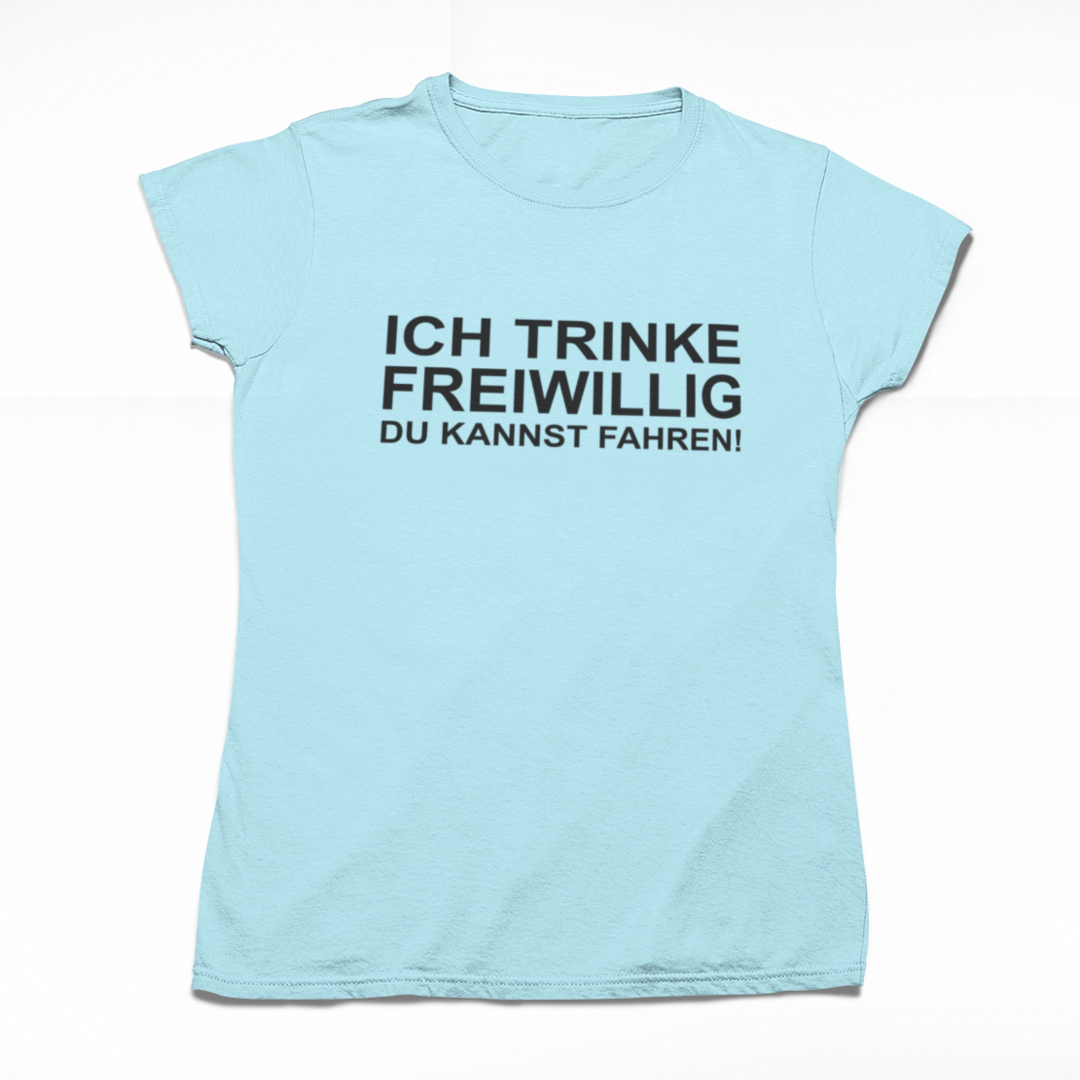 Ich trinke freiwillig, du kannst fahren! 🍻